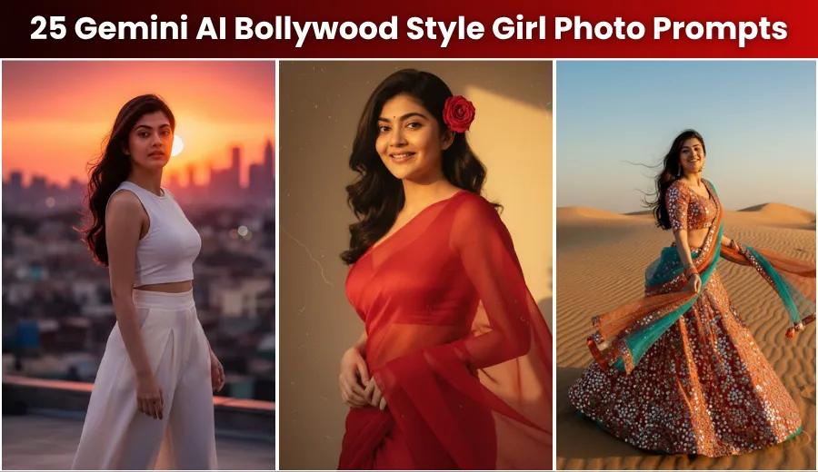 Trending 25 Gemini AI Bollywood Style Girl Photo Prompts (Copy and Paste)